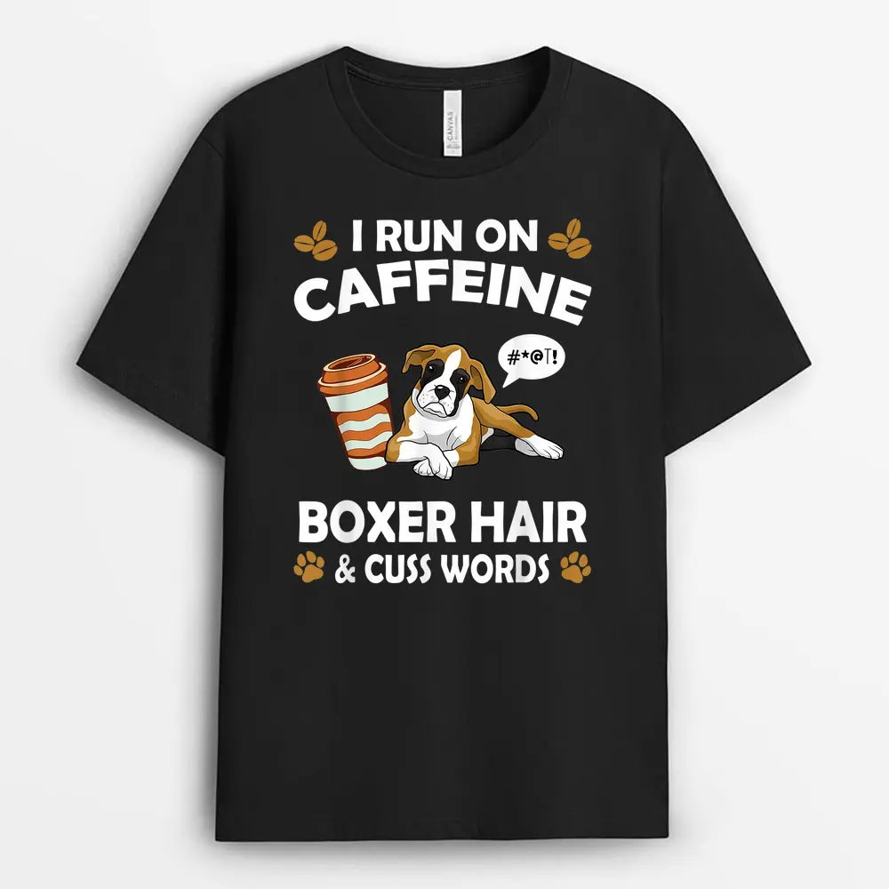 I Run On Caffeine Boxer Hair Pet Lover Dog Breed T-Shirt - Black